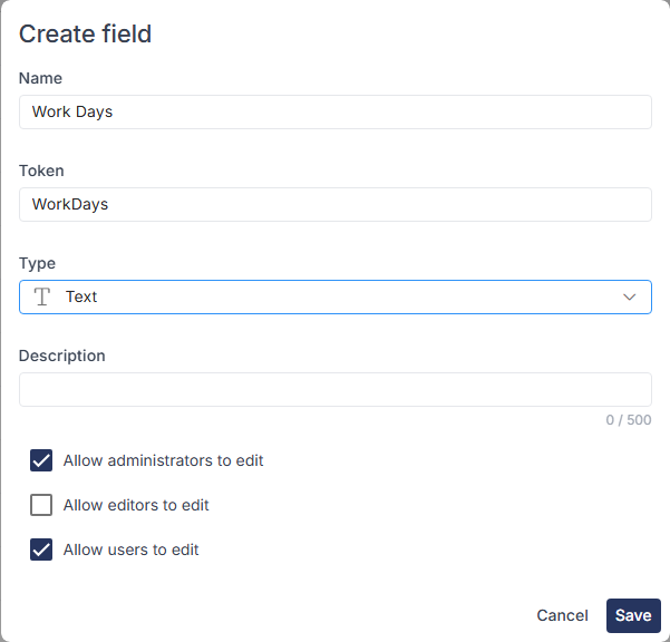 Create field dialog for Work Days with Text type and Allow administrators to edit and Allow users to edit ticked.